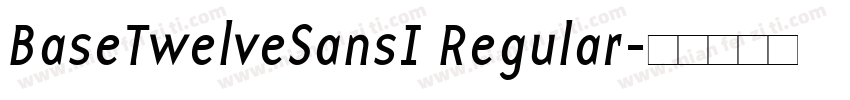 BaseTwelveSansI Regular字体转换